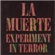 La Muerte - Experiment In Terror